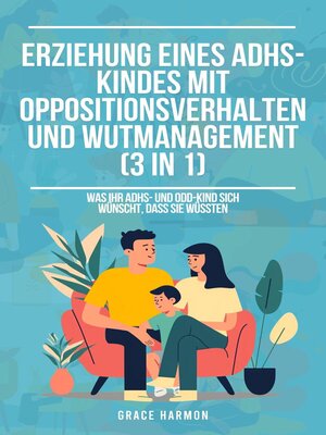 cover image of Erziehung eines ADHS-Kindes mit Oppositionsverhalten und Wutmanagement (3 in 1)